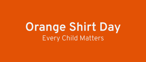 Orange Shirt Day - Every Child Matters"